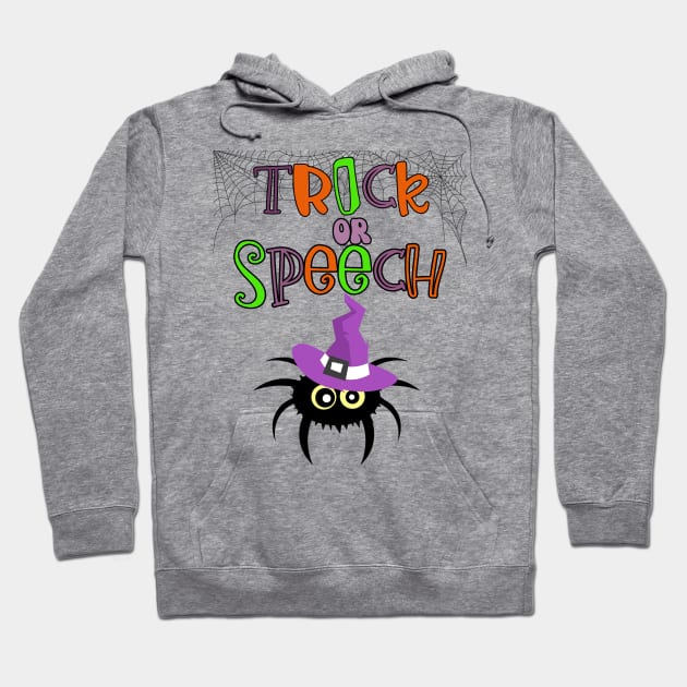 Speech Language Pathologist Halloween Trick or Speech therapy SLP Hoodie by Daisy Blue Designs